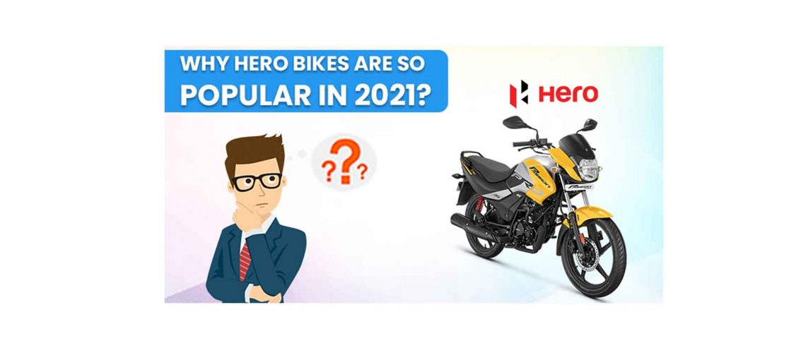 Why Hero bikes are so popular among youngsters in 2021?
